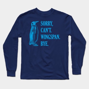 Sorry Can't Wingspan Bye Penguin (Blue) Long Sleeve T-Shirt